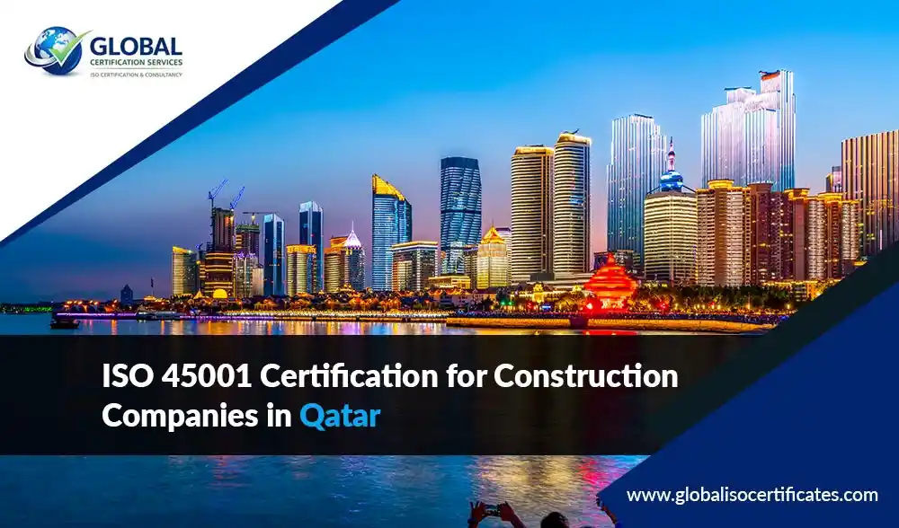 ISO 45001 certification for construction companies in Qatar